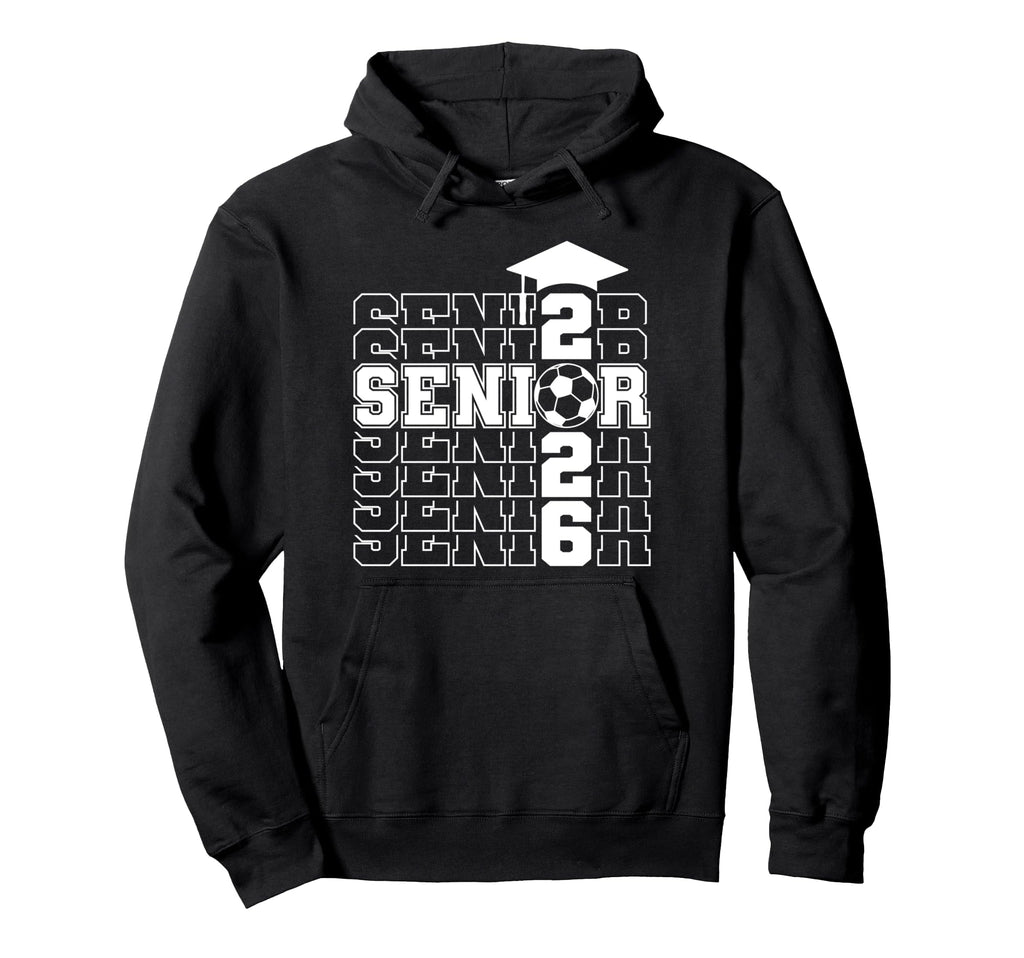 Class 2026 Graduation Senior Soccer Hoodie - Fun Novelty Design Men Women - T-Shirt, Sweatshirt, Hoodie