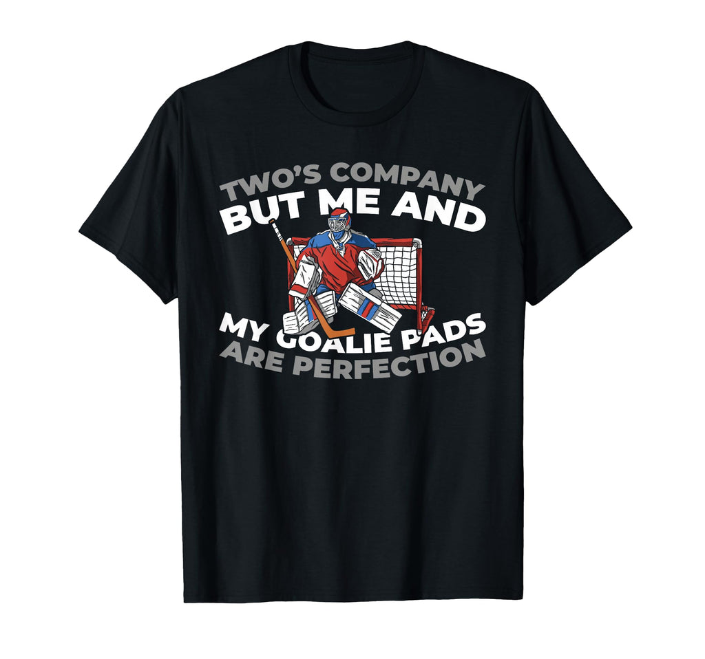 Hockey Goalkeeper Ice Hockey Goalie T-Shirt - Fun Novelty Design Unisex - T-Shirt, Sweatshirt, Hoodie