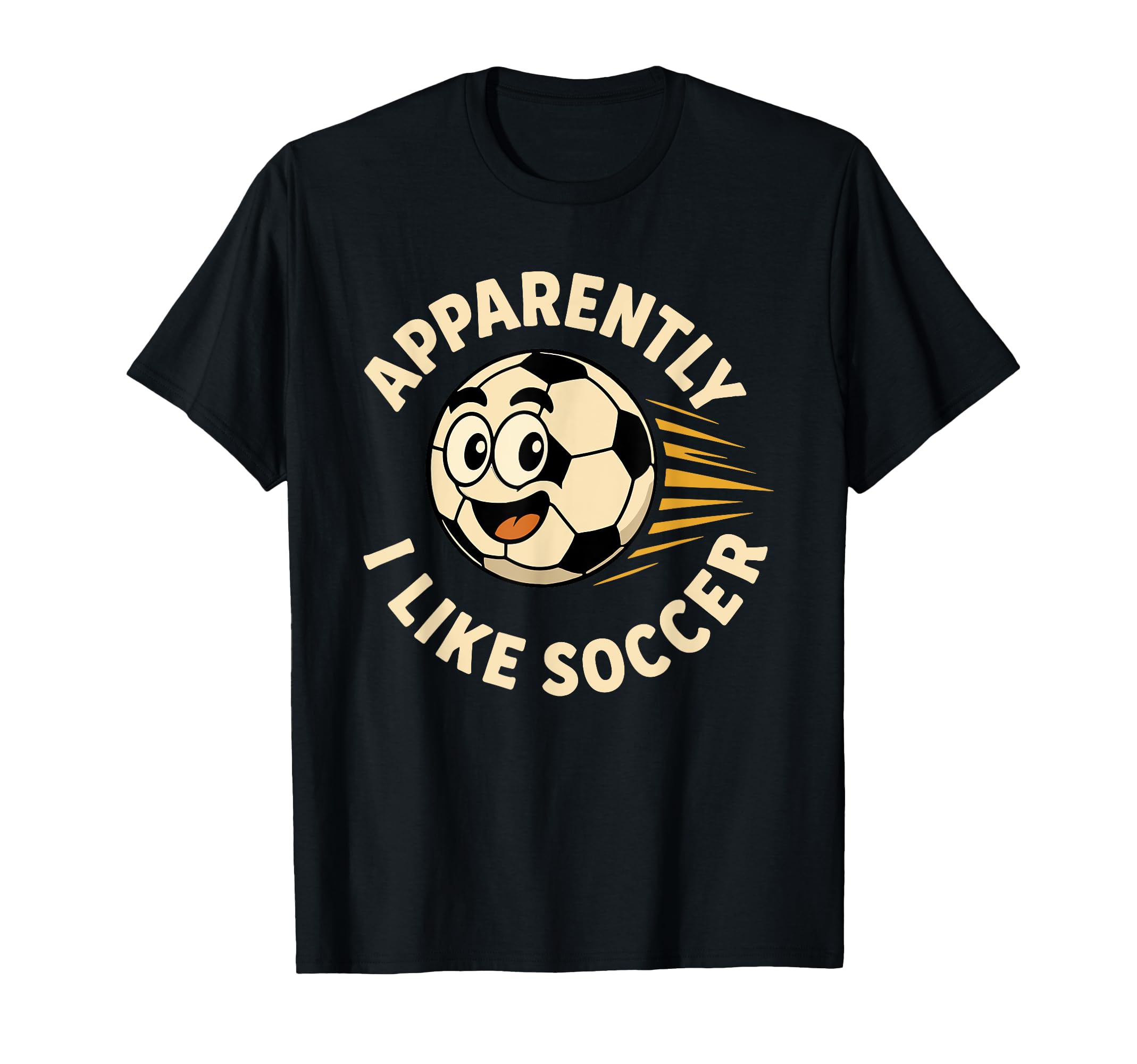 Apparently I Like Soccer Funny Soccer T-Shirt - Custom Art Print Unisex - T-Shirt, Sweatshirt, Hoodie