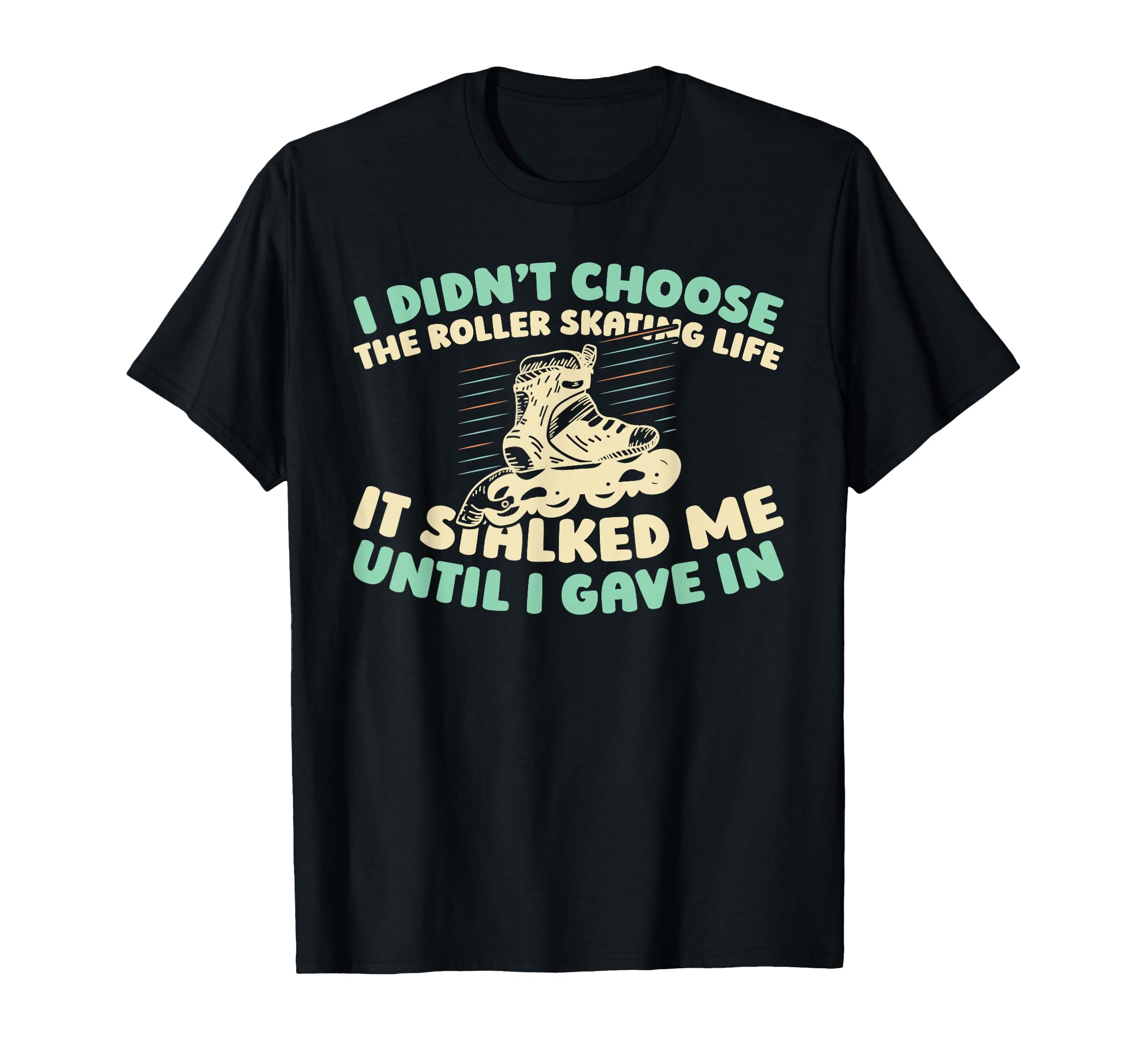 Skates Skater Roller Skating T-Shirt - Custom Art Print Unisex - T-Shirt, Sweatshirt, Hoodie