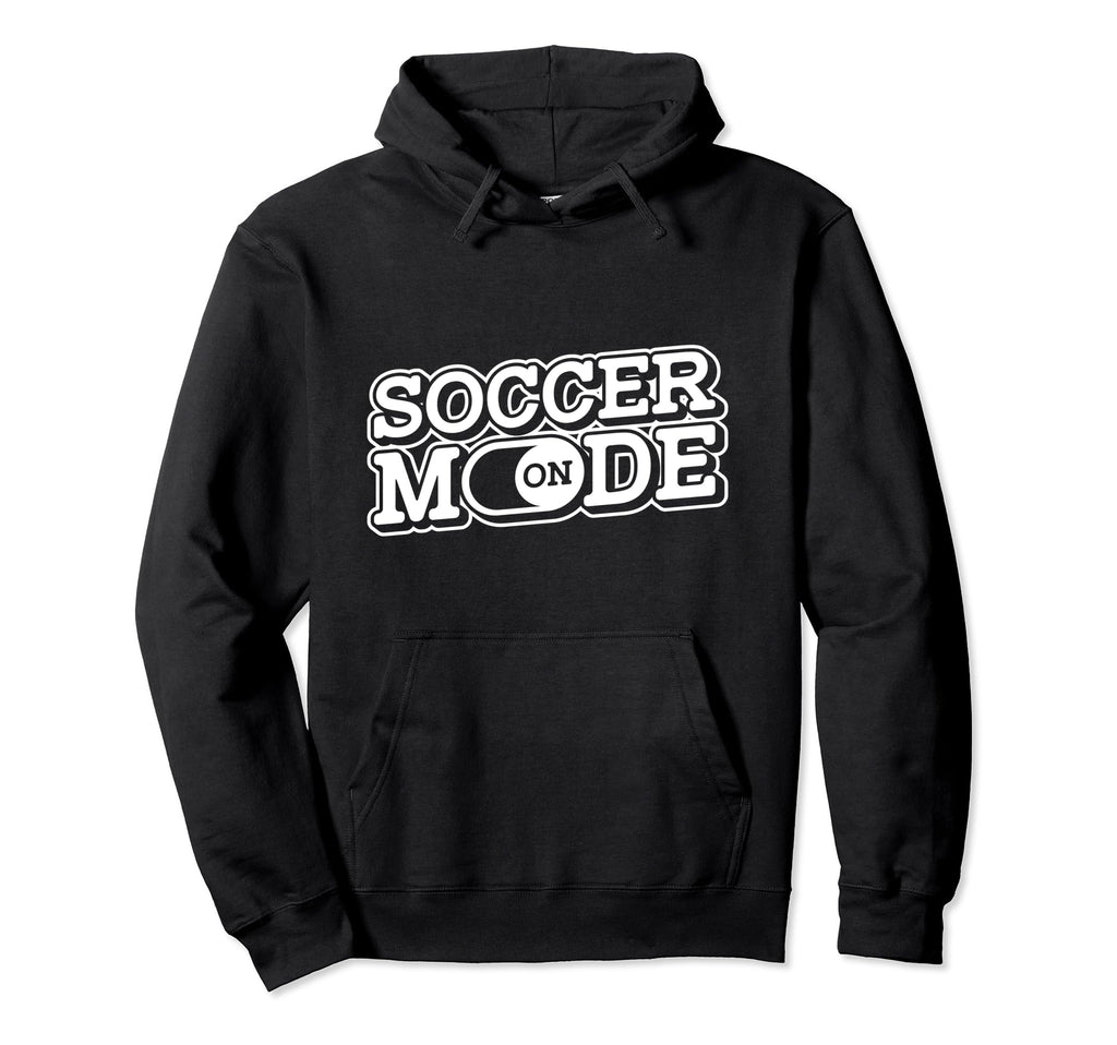Soccer Mode Soccer Team Fan Supporter Hoodie - Casual Everyday Wear Unisex - T-Shirt, Sweatshirt, Hoodie