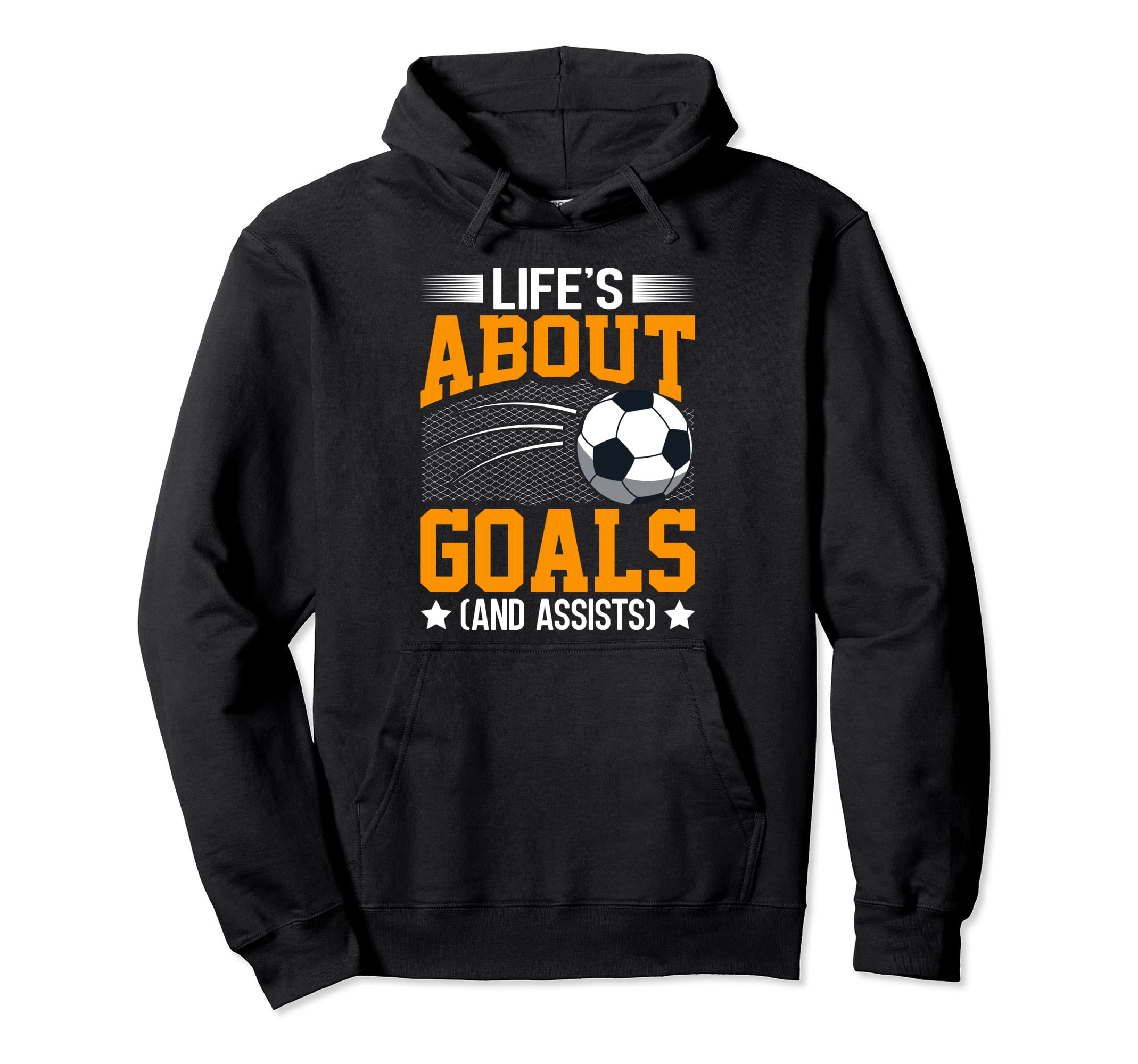 Life Is About Goals And Assists Hoodie - Unique Graphic for Adults - T-Shirt, Sweatshirt, Hoodie