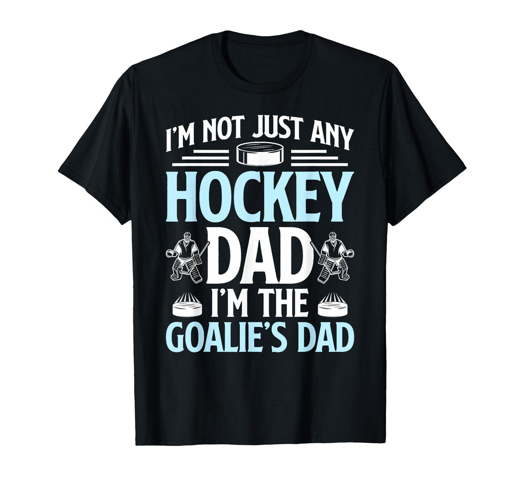 Im Hockey Goalie Dad Ice Hockey T-Shirt - Aesthetic Graphic for Adults - T-Shirt, Sweatshirt, Hoodie