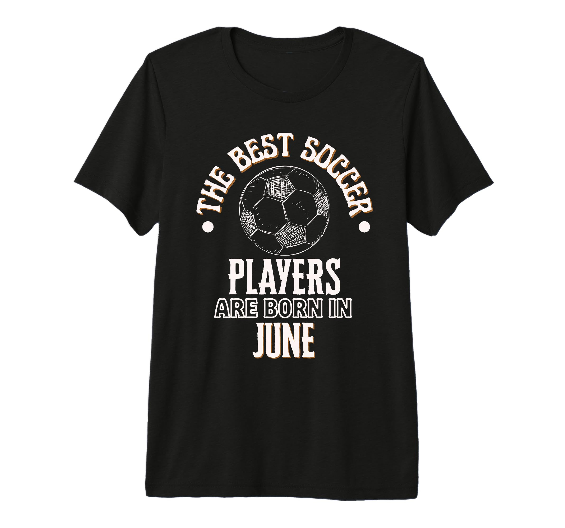 Best Soccer Players Are Born June T-Shirt - Aesthetic Graphic Men Women - T-Shirt, Sweatshirt, Hoodie