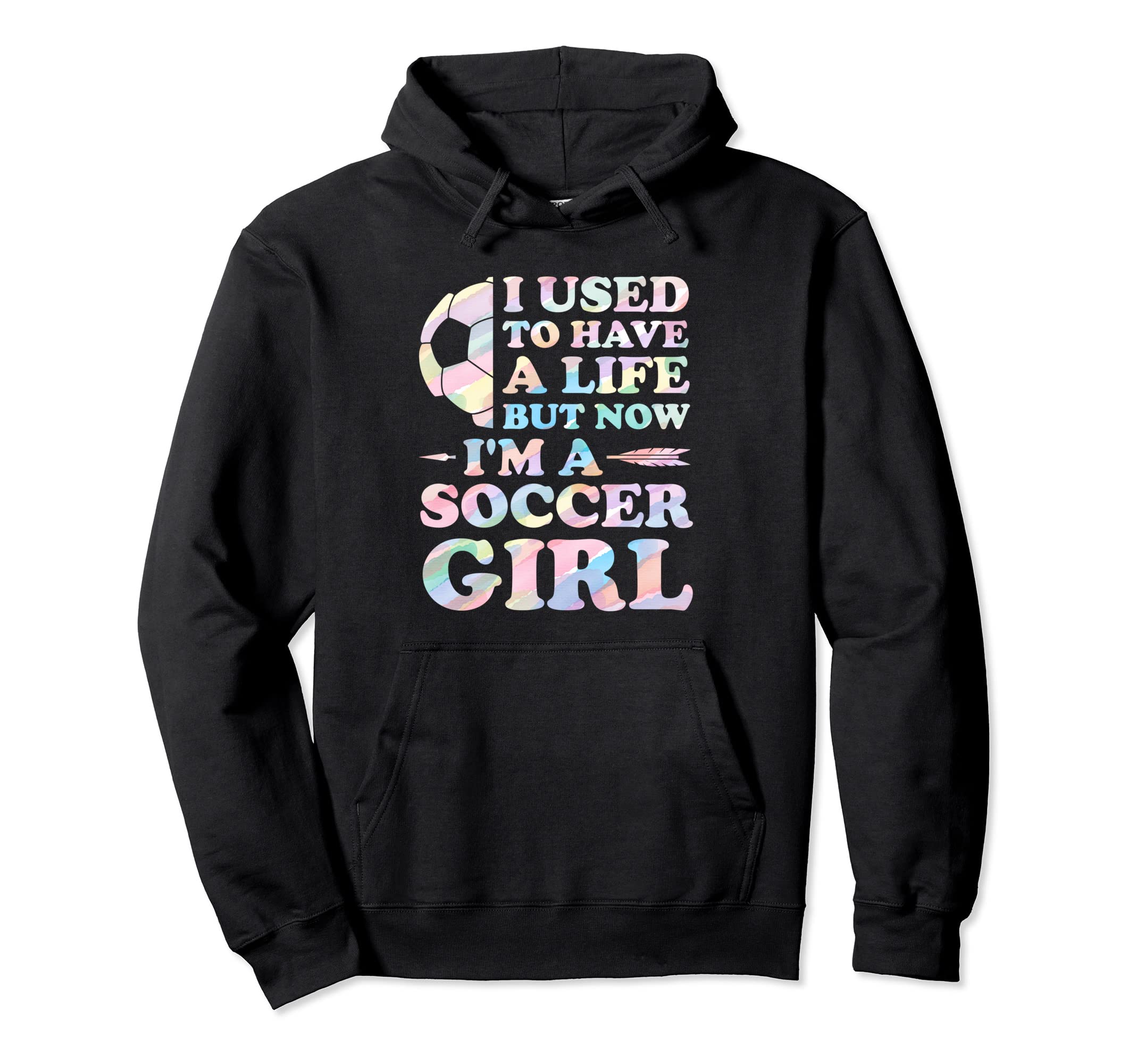 I Used To Have Life But Now Im Soccer Hoodie - Custom Art Print for Adults - T-Shirt, Sweatshirt, Hoodie