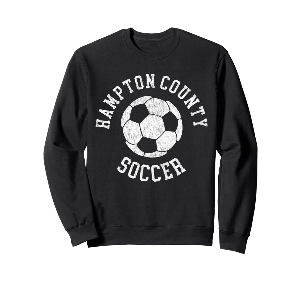 Hampton County Soccer Distressed Sweatshirt - Custom Art Print Men Women - T-Shirt, Sweatshirt, Hoodie
