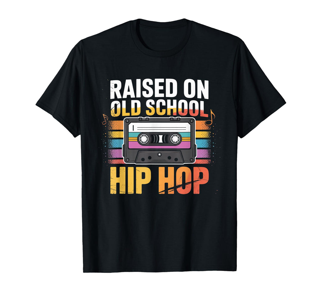 Raised Old School Hip Hop Cassette T-Shirt - Unique Graphic Men Women - T-Shirt, Sweatshirt, Hoodie
