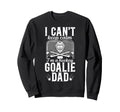 Im Hockey Goalie Dad Ice Hockey Sweatshirt - Fun Novelty Design Men Women - T-Shirt, Sweatshirt, Hoodie