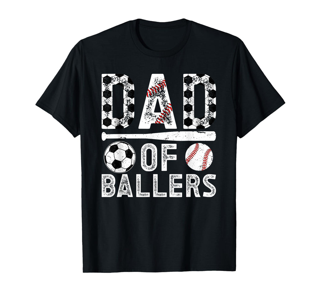 Dad Ballers Proud Soccer Baseball T-Shirt - Casual Everyday Wear Men Women - T-Shirt, Sweatshirt, Hoodie