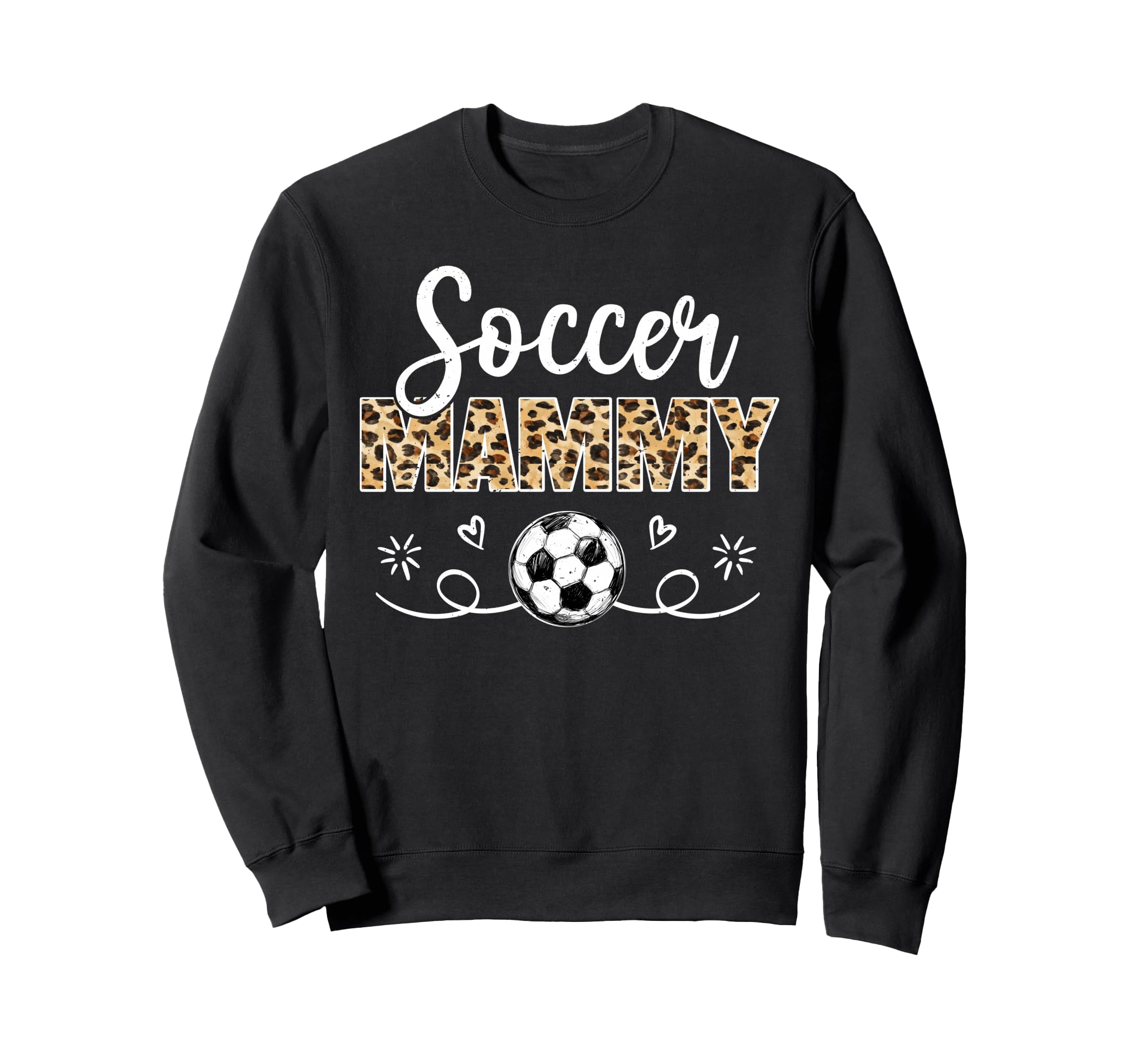 Soccer Mammy Leopard Funny Sweatshirt - Casual Everyday Wear for Adults - T-Shirt, Sweatshirt, Hoodie