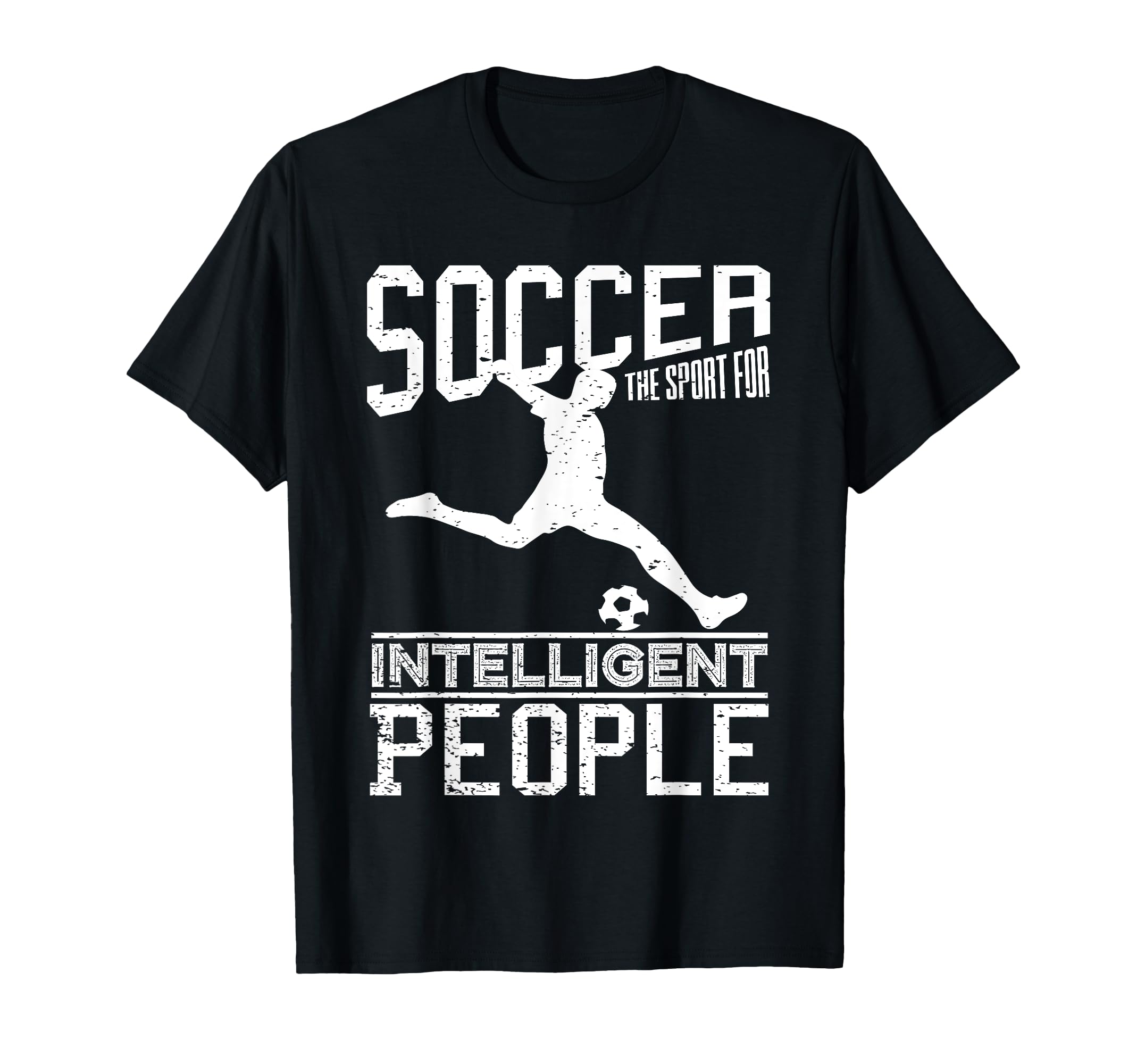 Soccer Sport Intelligent People T-Shirt - Minimalist Print for Adults - T-Shirt, Sweatshirt, Hoodie