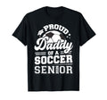 Proud Daddy Soccer Senior Class 2026 T-Shirt - Custom Art Print Unisex - T-Shirt, Sweatshirt, Hoodie