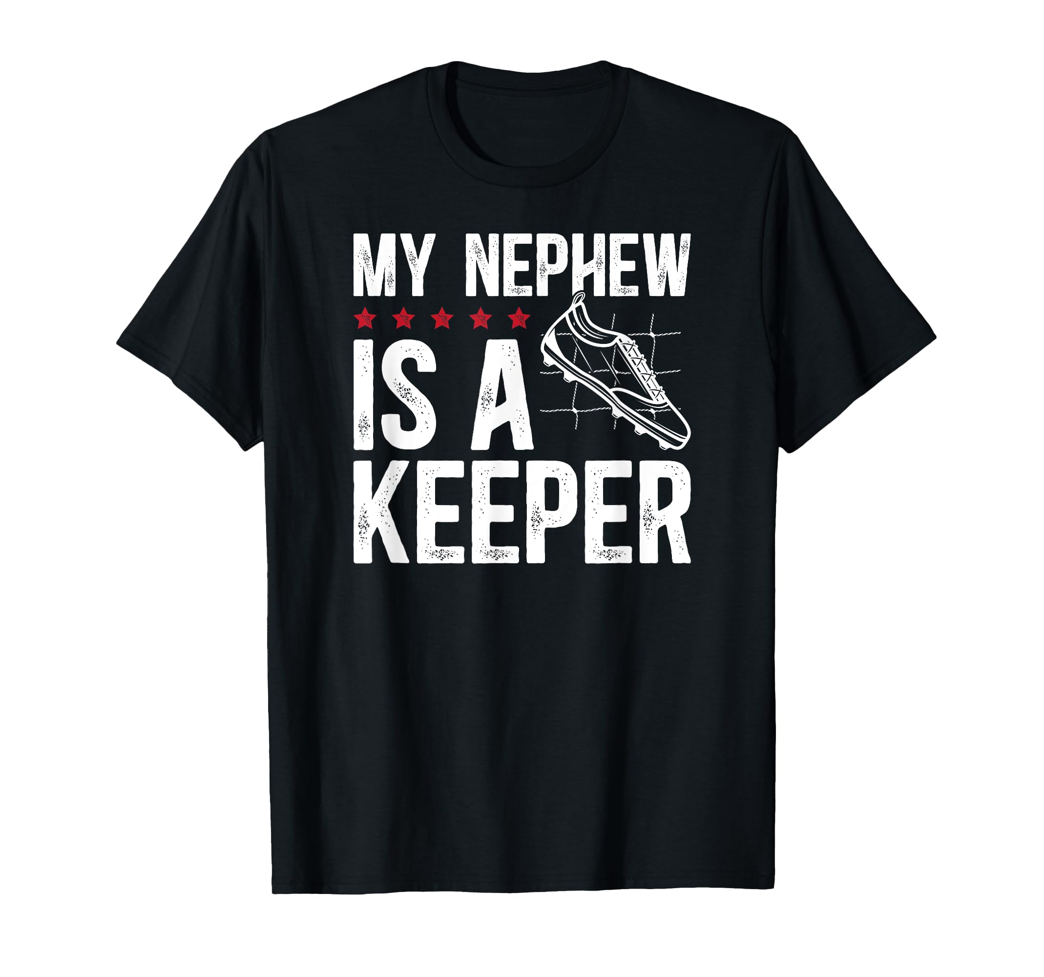 My Nephew Is Soccer Keeper Uncle T-Shirt - Novelty Apparel for Adults - T-Shirt, Sweatshirt, Hoodie
