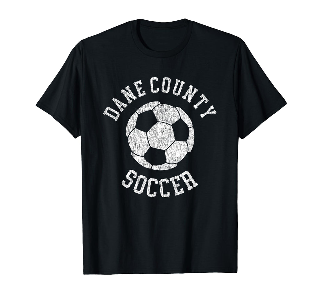 Dane County Soccer Distressed 90S T-Shirt - Novelty Apparel Unisex - T-Shirt, Sweatshirt, Hoodie