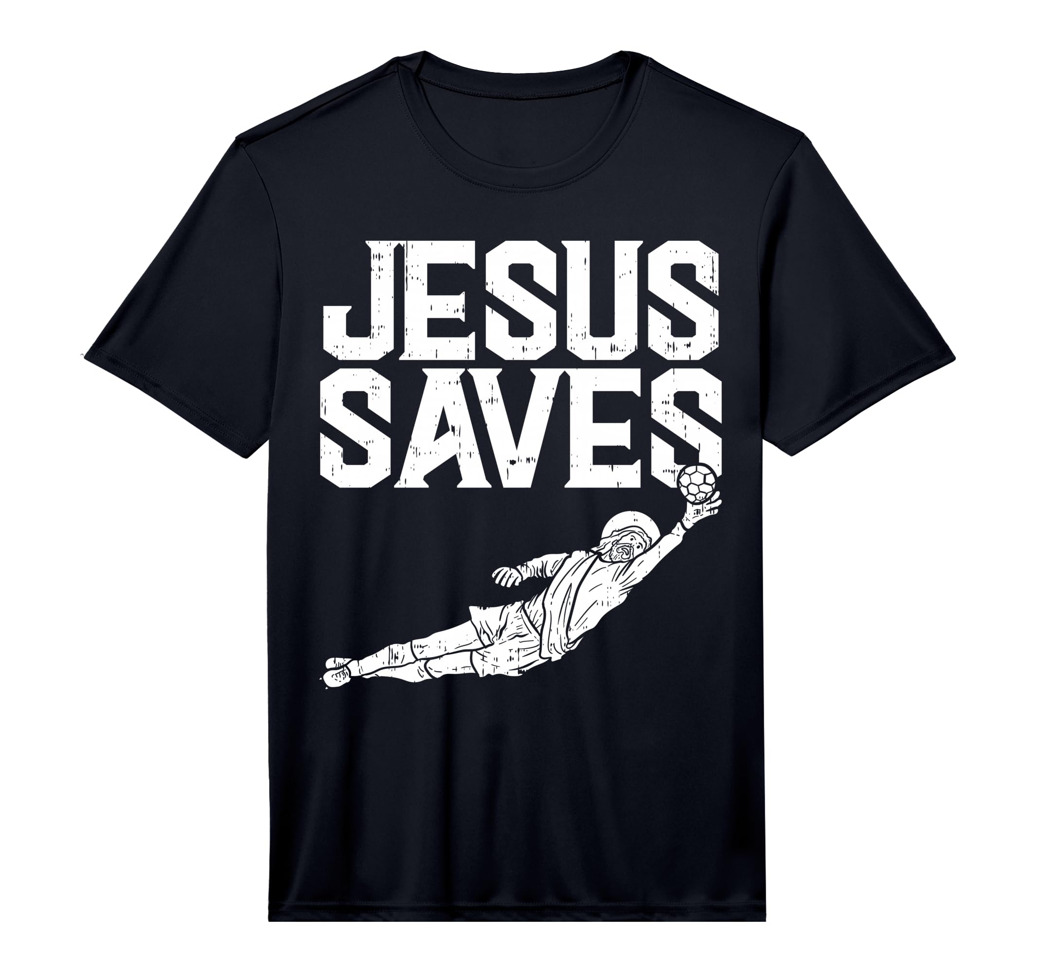 Jesus Saves Soccer Football Goalie Sport T-Shirt - Streetwear Style Unisex - T-Shirt, Sweatshirt, Hoodie