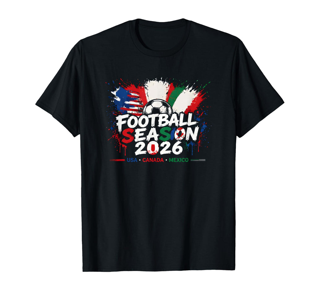 Football Season 2026 Usa Canada T-Shirt - Fun Novelty Design Men Women - T-Shirt, Sweatshirt, Hoodie