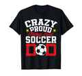 Crazy Proud Always Loud Funny Soccer T-Shirt - Streetwear Style for Adults - T-Shirt, Sweatshirt, Hoodie