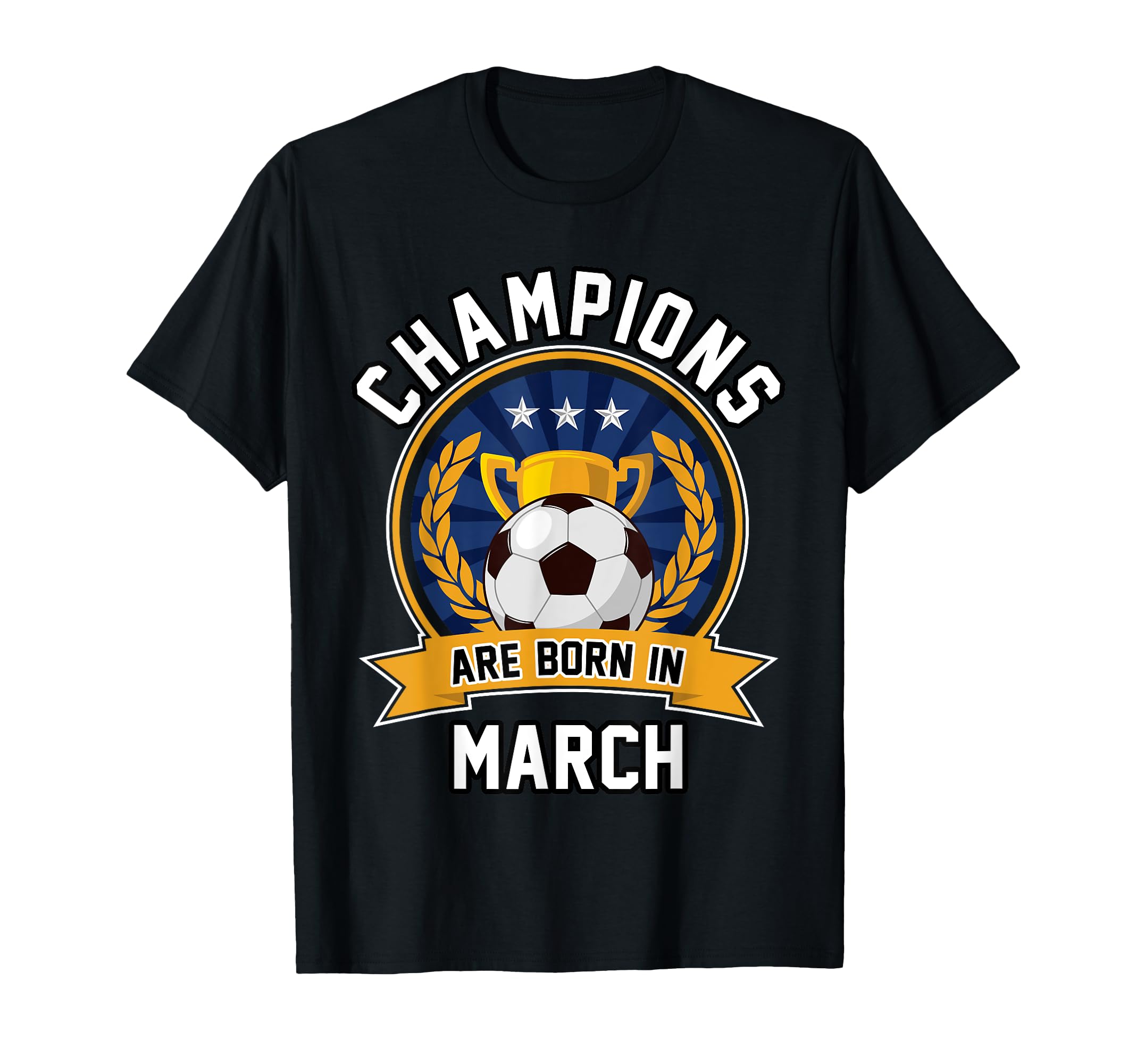 Champions Are Born March Football T-Shirt - Custom Art Print Men Women - T-Shirt, Sweatshirt, Hoodie