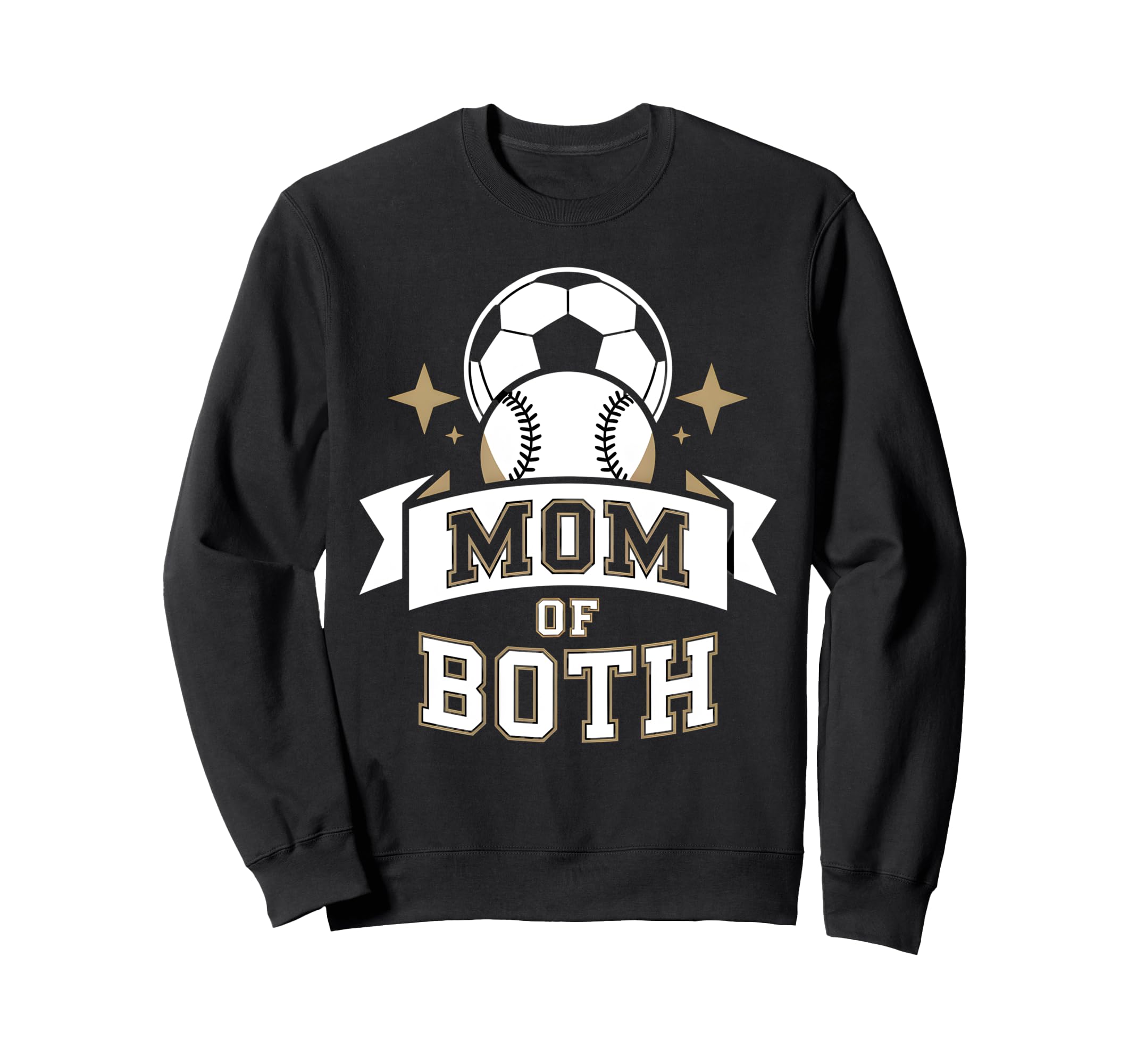 Mom Both Soccer Baseball Sports Sweatshirt - Trendy Graphic Unisex - T-Shirt, Sweatshirt, Hoodie