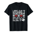 Funny I Didnt Plan Becoming Soccer Mom T-Shirt - Streetwear Style Unisex - T-Shirt, Sweatshirt, Hoodie