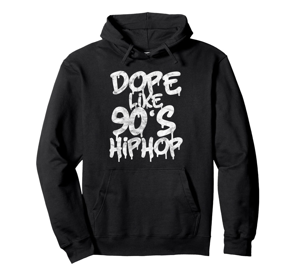Dope Like 90S Hip Hop Rap Music Hoodie - Casual Everyday Wear for Adults - T-Shirt, Sweatshirt, Hoodie