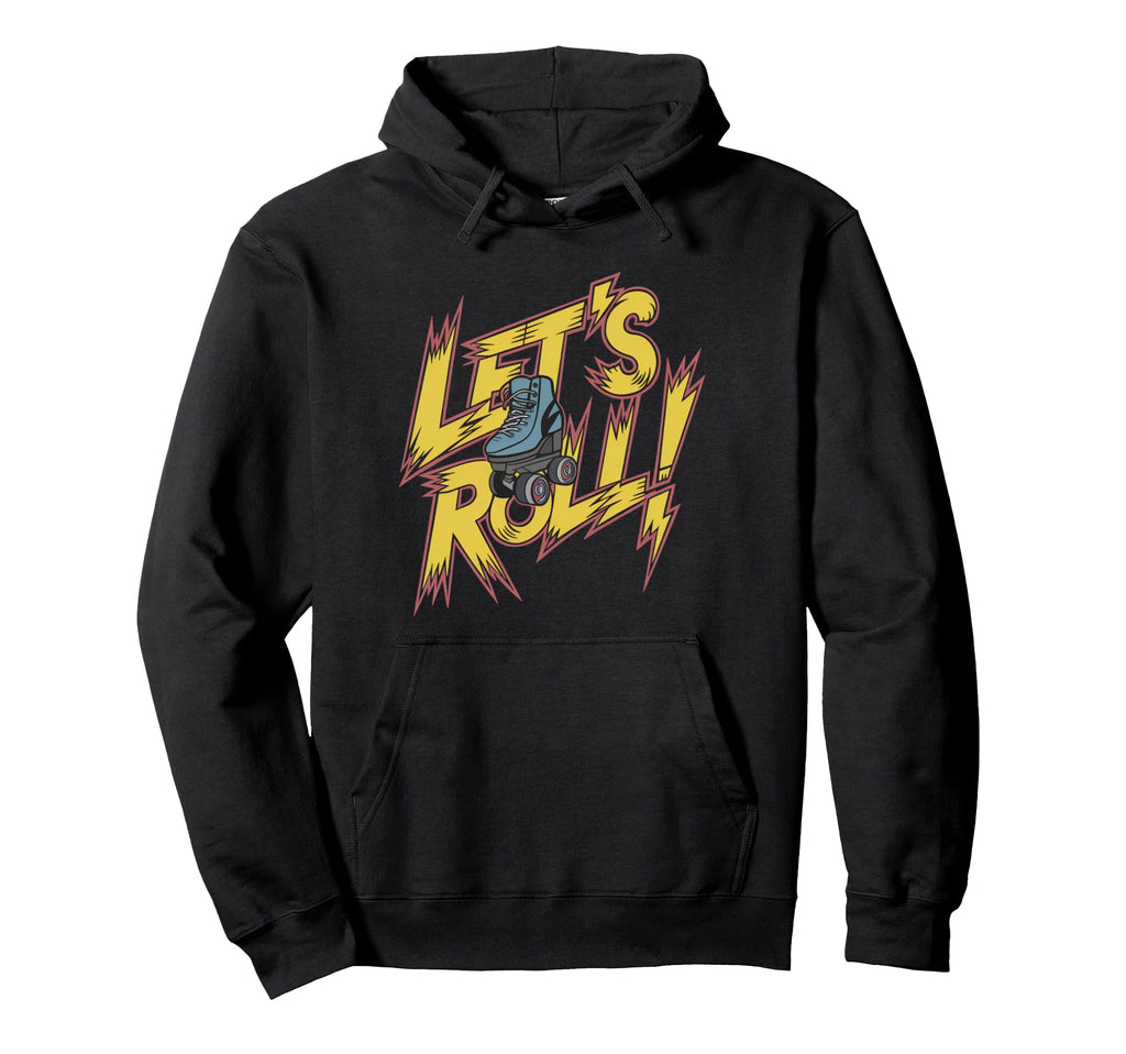Lets Roll Skate Hoodie - Aesthetic Graphic Unisex - T-Shirt, Sweatshirt, Hoodie