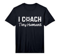 Mens I Coach Tiny Humans Soccer Funny T-Shirt - Minimalist Print Men Women - T-Shirt, Sweatshirt, Hoodie