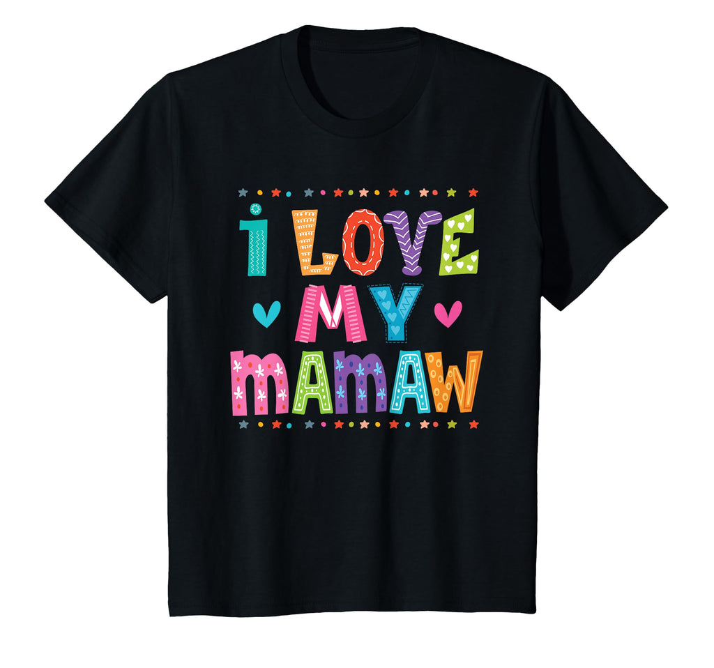 I Love My Mamaw Grandchild T-Shirt - Streetwear Style Unisex - T-Shirt, Sweatshirt, Hoodie