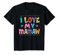 I Love My Mamaw Grandchild T-Shirt - Streetwear Style Unisex - T-Shirt, Sweatshirt, Hoodie