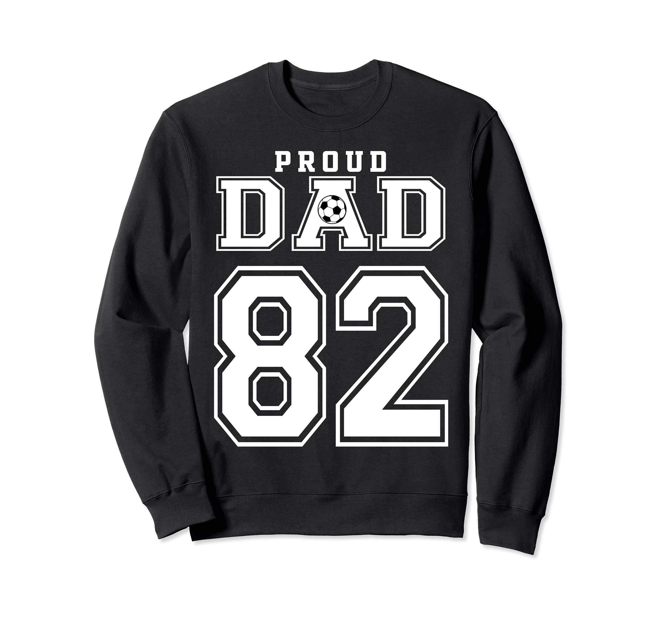 Number 82 Custom Proud Soccer Sweatshirt - Streetwear Style Men Women - T-Shirt, Sweatshirt, Hoodie