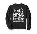 Proud Soccer Goalie Sister Soccer Sweatshirt - Custom Art Print Unisex - T-Shirt, Sweatshirt, Hoodie