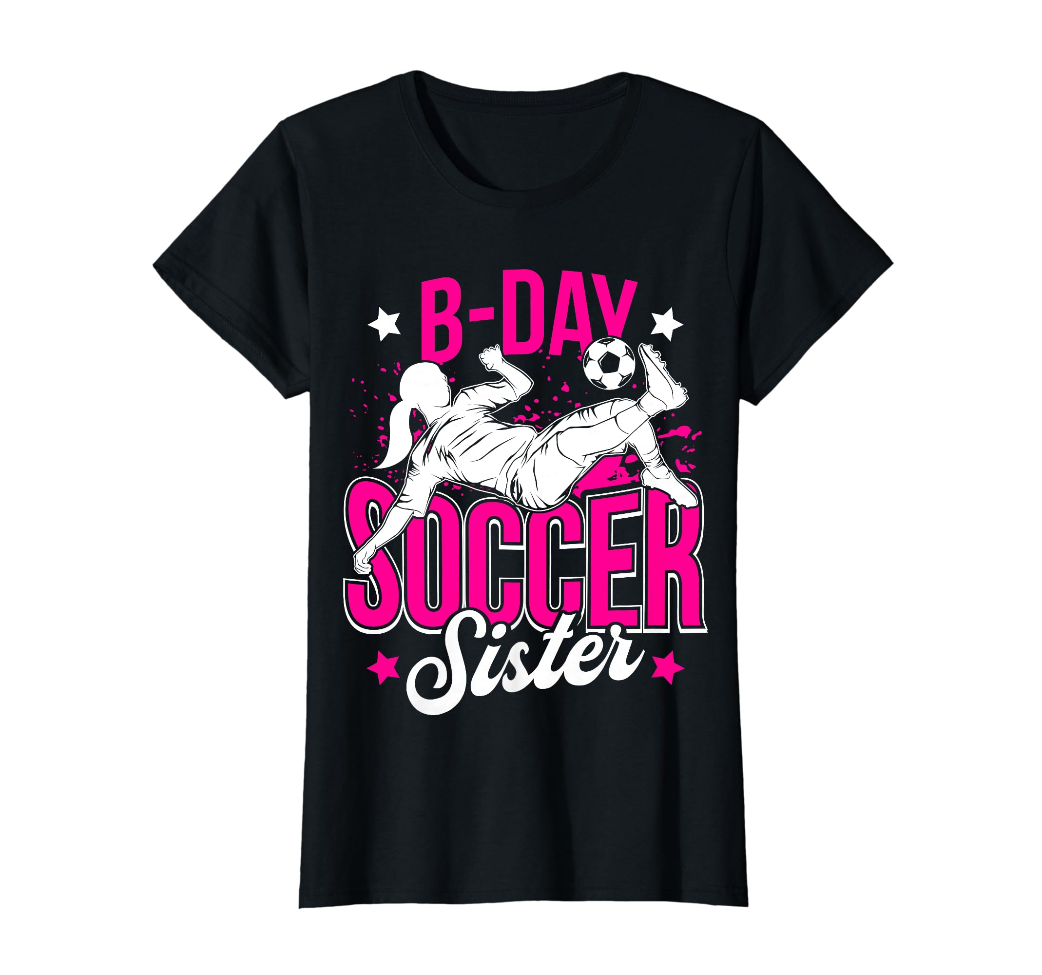 Funny Soccer Lover Sisters Soccer T-Shirt - Fun Novelty Design for Adults - T-Shirt, Sweatshirt, Hoodie