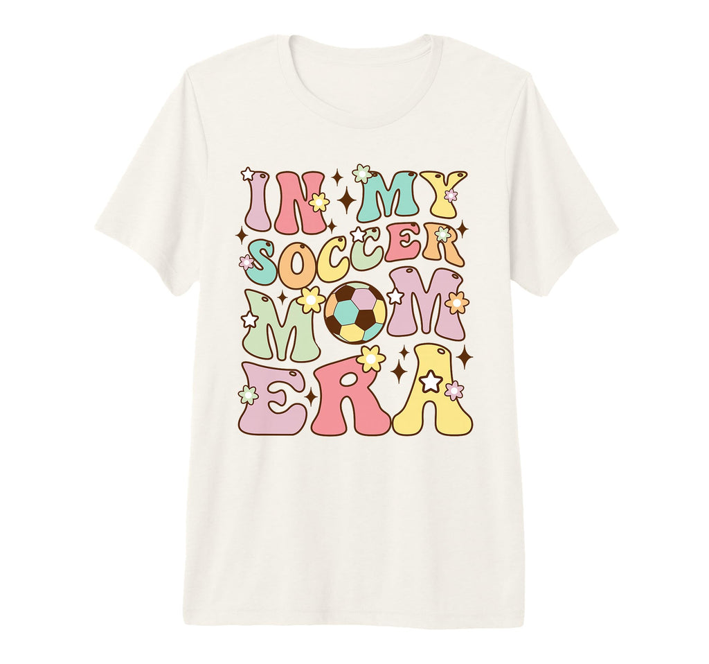 Groovy My Soccer Mom Era Funny T-Shirt - Aesthetic Graphic for Adults - T-Shirt, Sweatshirt, Hoodie