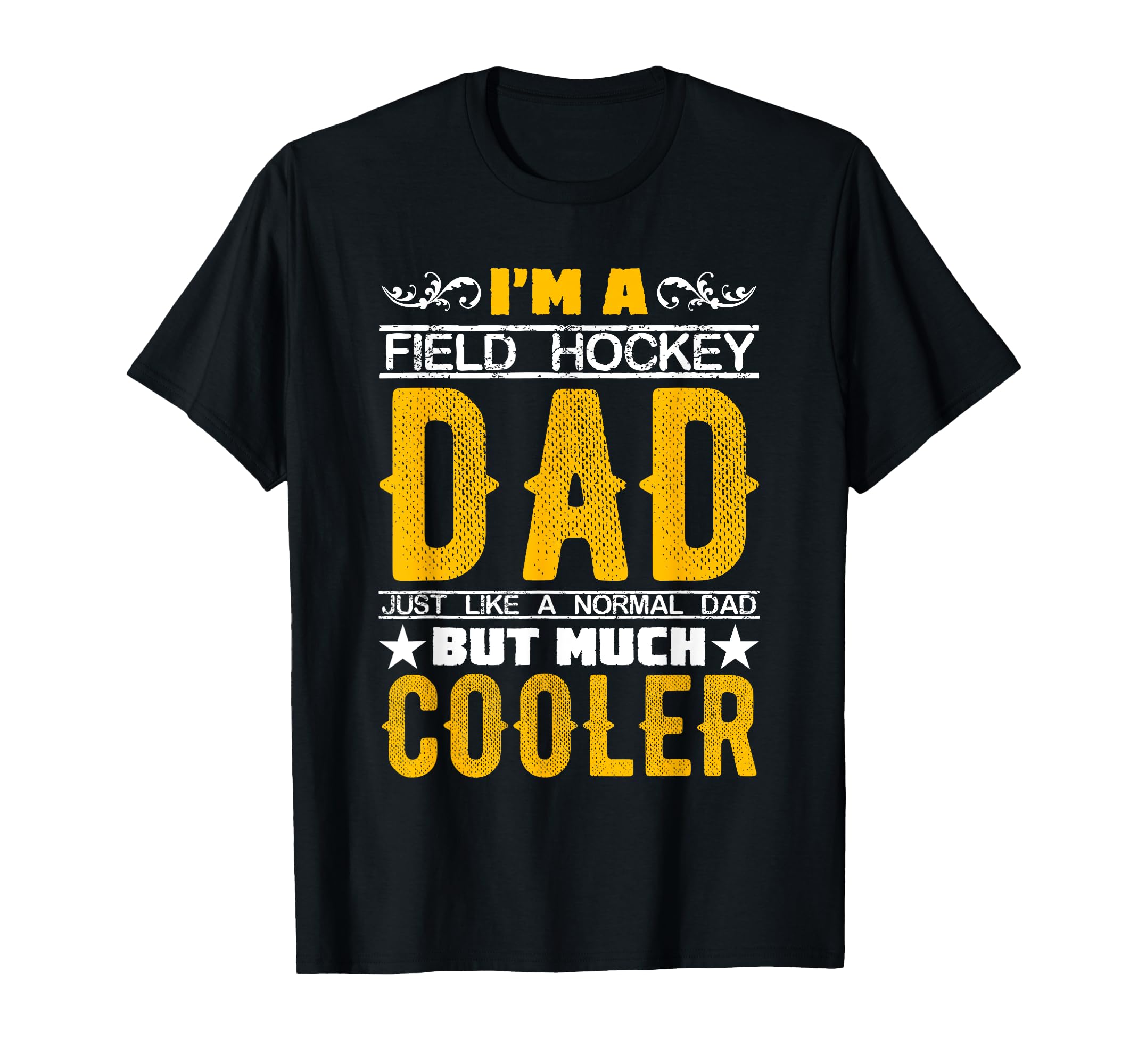 Field Hockey Dad Gift Field Hockey T-Shirt - Trendy Graphic for Adults - T-Shirt, Sweatshirt, Hoodie