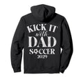 Kick It 29 Dad Soccer 2029 Hoodie - Graphic Print Unisex - T-Shirt, Sweatshirt, Hoodie