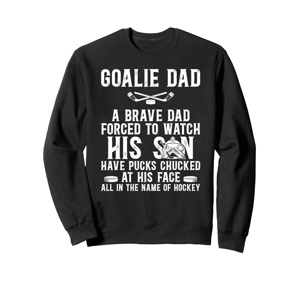 Hockey Goalie Dad Hockey Keeper Dad Sweatshirt - Unique Graphic for Adults - T-Shirt, Sweatshirt, Hoodie