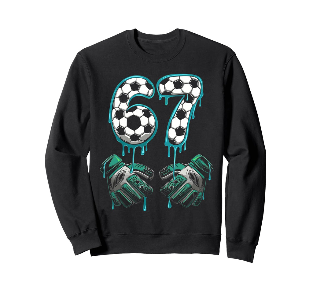 Soccer Goalie 67 Number Gloves Sweatshirt - Casual Everyday Wear Men Women - T-Shirt, Sweatshirt, Hoodie