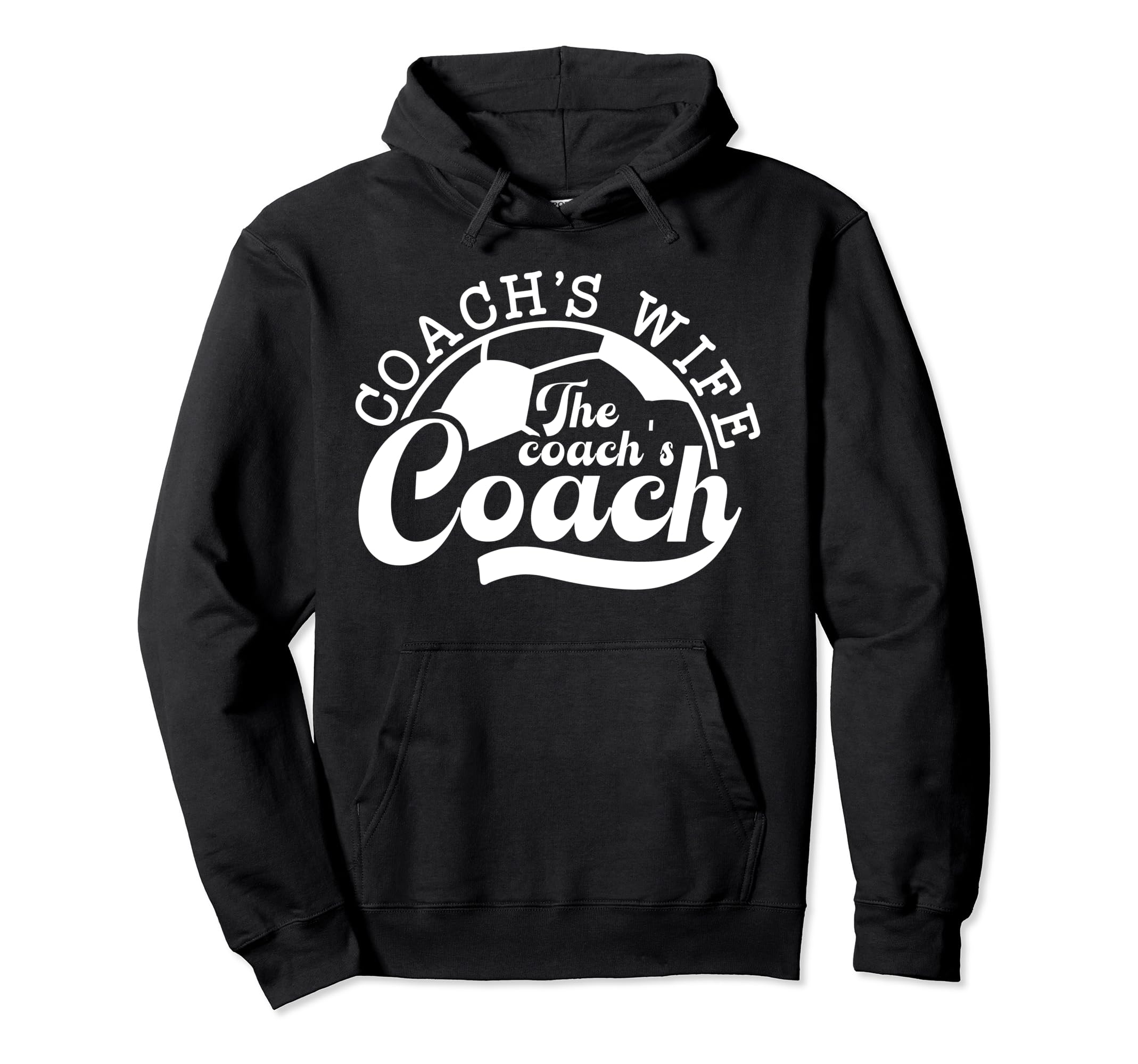 Soccer Coachs Wife Coachs Coach Soccer Hoodie - Unique Graphic Unisex - T-Shirt, Sweatshirt, Hoodie