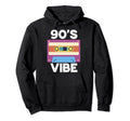 90S Vibe 1990S Music Nineties Hoodie - Fun Novelty Design Men Women - T-Shirt, Sweatshirt, Hoodie