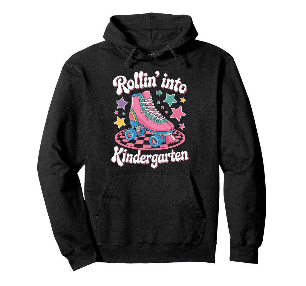 Rollin Into Kindergarten Roller Skate Hoodie - Graphic Print for Adults - T-Shirt, Sweatshirt, Hoodie