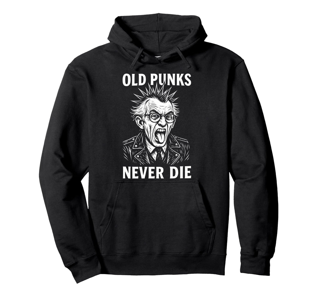 Old Punks Never Die 90S Grunge Hoodie - Fun Novelty Design Men Women - T-Shirt, Sweatshirt, Hoodie