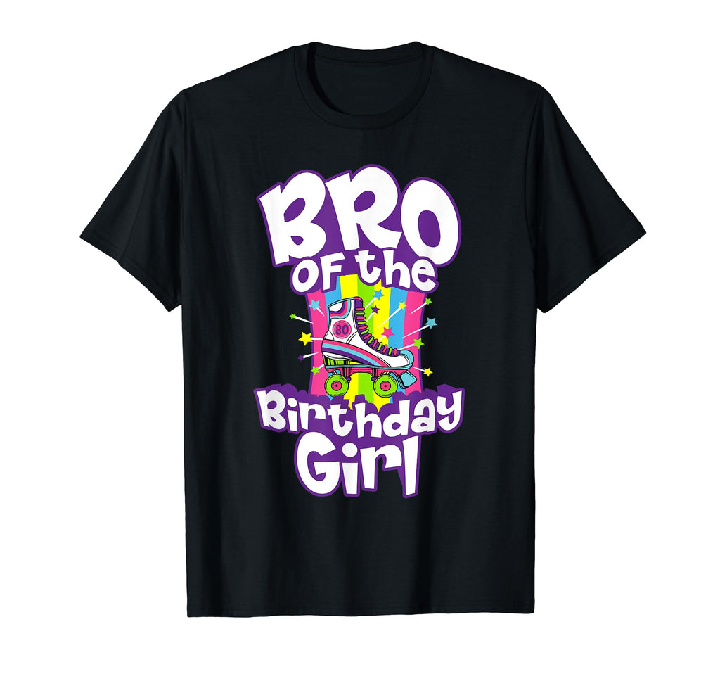 Bro Birthday Funny Brother Roller T-Shirt - Custom Art Print for Adults - T-Shirt, Sweatshirt, Hoodie
