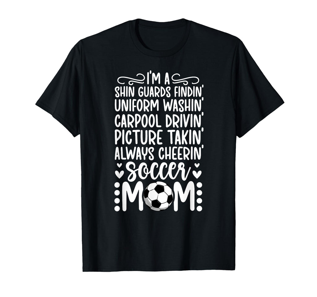 Im Soccer Mom Soccer Player Mama T-Shirt - Fun Novelty Design for Adults - T-Shirt, Sweatshirt, Hoodie