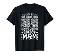 Im Soccer Mom Soccer Player Mama T-Shirt - Fun Novelty Design for Adults - T-Shirt, Sweatshirt, Hoodie
