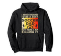 I Never Dreamed Id Be Sexy Soccer Dad Hoodie - Fun Novelty Design Unisex - T-Shirt, Sweatshirt, Hoodie