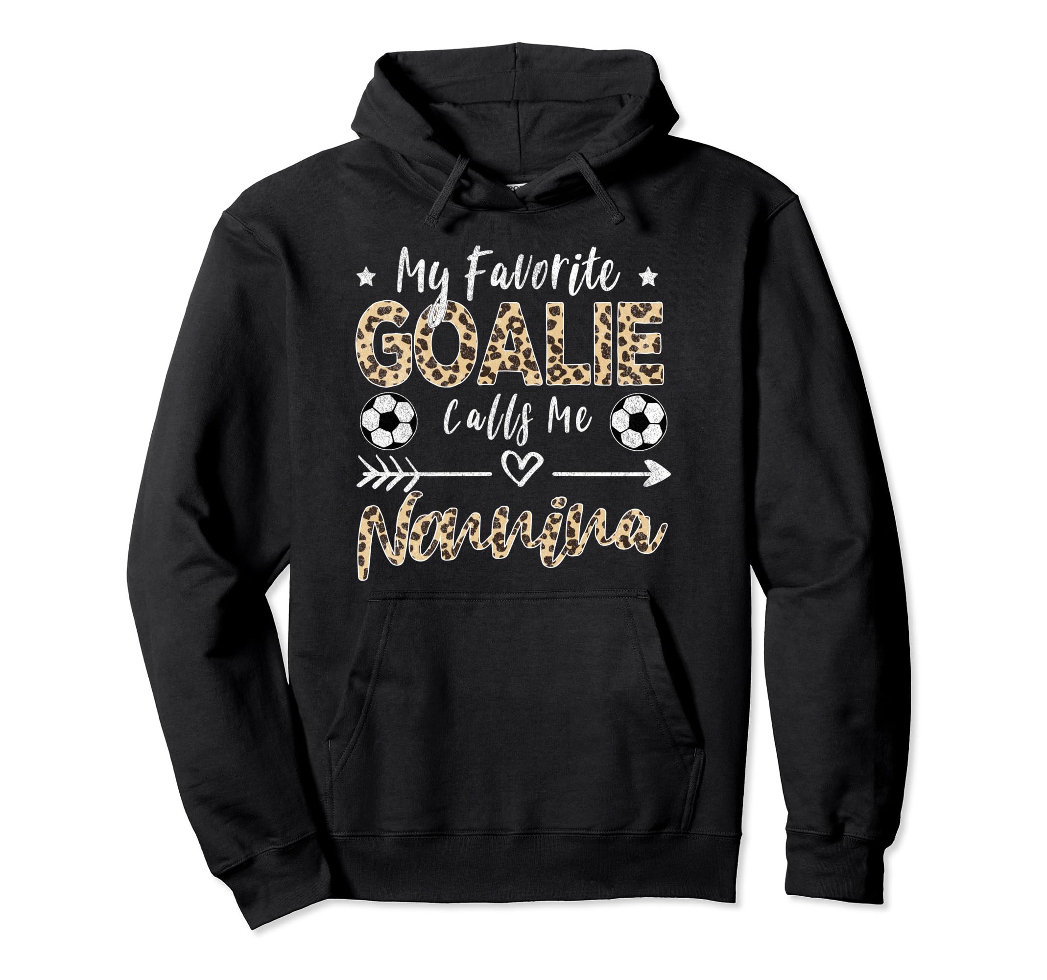 My Favorite Goalie Calls Me Nonnina Hoodie - Casual Everyday Wear Unisex - T-Shirt, Sweatshirt, Hoodie