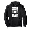 Soccer Dad Dedicated Soccer Players Hoodie - Fun Novelty Design Unisex - T-Shirt, Sweatshirt, Hoodie