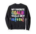 My Favorite Goalie Calls Me Mom Sweatshirt - Custom Art Print Men Women - T-Shirt, Sweatshirt, Hoodie