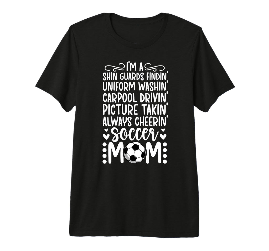 Im Soccer Mom Soccer Player Mama T-Shirt - Streetwear Style for Adults - T-Shirt, Sweatshirt, Hoodie