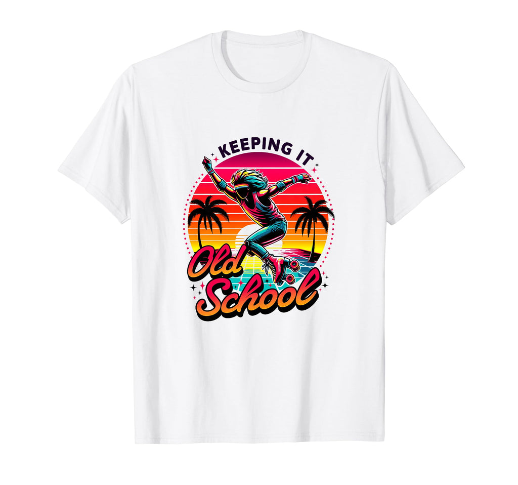 80S Keeping It Old School Roller T-Shirt - Novelty Apparel for Adults - T-Shirt, Sweatshirt, Hoodie